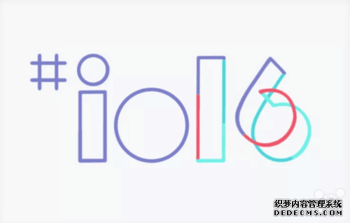 Google I/O大会3月8日开放注册 900美元