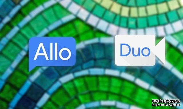 谷歌升级Android聊天工具：Allo和Duo登场 