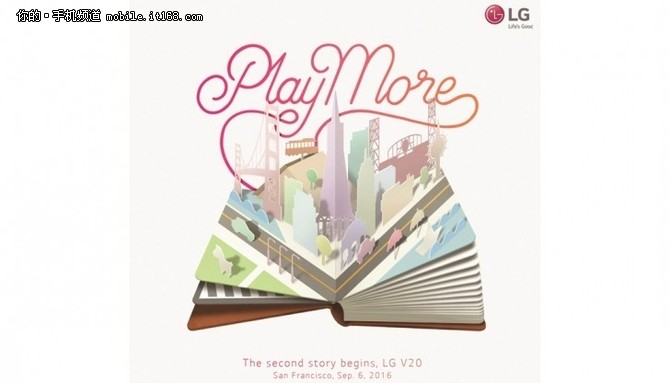 邀请函中上面的“Play More”预示着该机将拥有更多新玩法，此外，LG已经成为了谷歌VR平台Daydream合作伙伴，其支持VR的希望还是挺大的，同时结合爆料，LG V20已确定预装Android 7.0牛轧糖操作系统，或将成为Android 7.0首发机型。